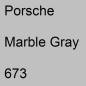 Preview: Porsche, Marble Gray, 673.